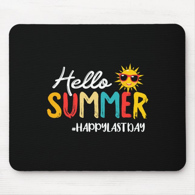 Hello Summer Happy Last Day Of School Teacher Stud Mouse Pad (Front)