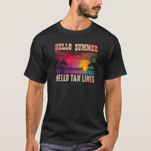 Hello Summer Hello Tan Lines Retro Vacation T-Shirt