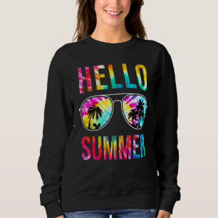 Hello Summer Sunglasses Tie Dye  Beach Vacation Su Sweatshirt