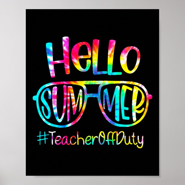 Hello Summer Teacher Off Duty Last Day Of School T Poster (Front)