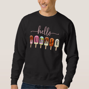 Hello Summer Vacation Ice Cream Popsicle Ice Lolly Sweatshirt