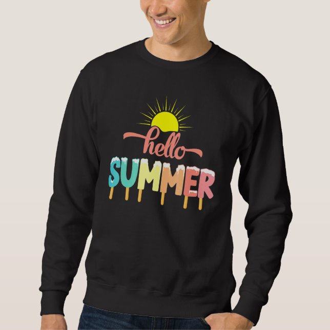 Hello Summer Vacation Ice Lolly Ice Cream Popsicle Sweatshirt (Front)