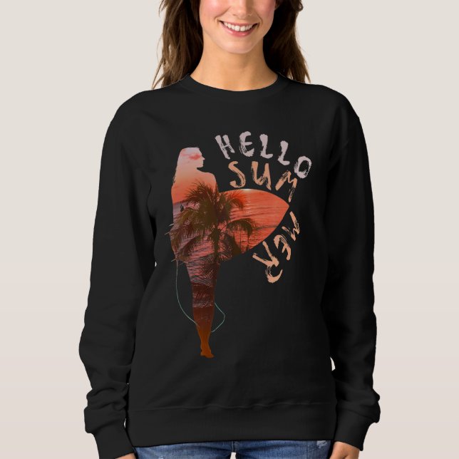 Hello Summer Vacation Surf Retro Surfer Beach Sweatshirt (Front)