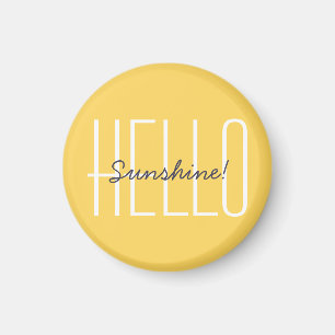 Hello Sunshine Cheerful Quote Typography Quote Magnet