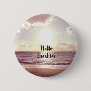 "Hello Sunshine" Photo Quote 6 Cm Round Badge