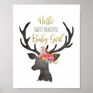 Hello Sweet Beautiful Baby Girl Deer Head Flowers Poster