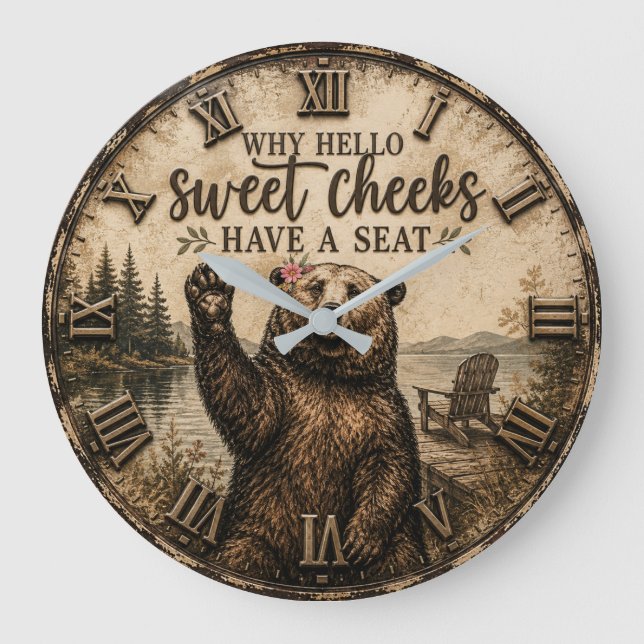 Hello Sweet Cheeks Rustic Bear Funny Lake Cabin Large Clock (Front)