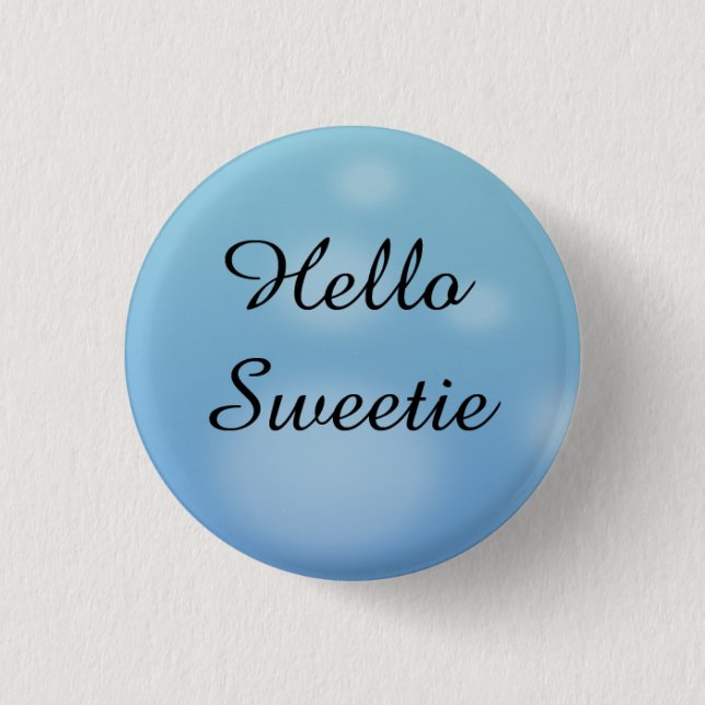 Hello Sweetie 3 Cm Round Badge (Front)