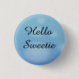 Hello Sweetie 3 Cm Round Badge