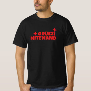 Hello Switzerland Gruezi Mitenand Swiss German T-Shirt