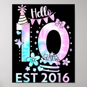 Hello ten 2016 cute 10th birthday tie dye 10 year poster
