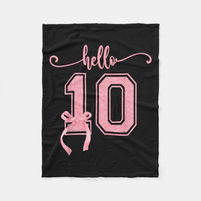 Hello Ten Double Digits Cute Coquette Bow 10th Bir Fleece Blanket (Front)