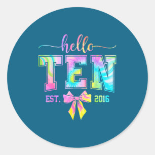Hello ten est 2016 10th birthday coquette 10 year classic round sticker