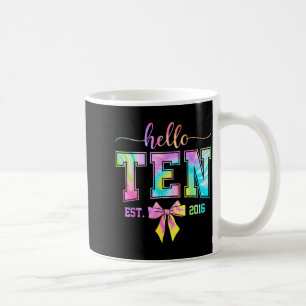 Hello ten est 2016 10th birthday coquette 10 year coffee mug