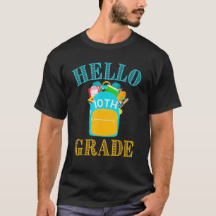 Hello Tenth Grade Back To School 1st Day Backpack T-Shirt