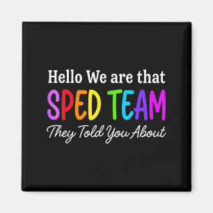 Hello that Sped Team Told About Teacher Magnet