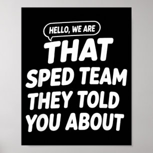 Hello that Sped Team Told About Teacher Poster