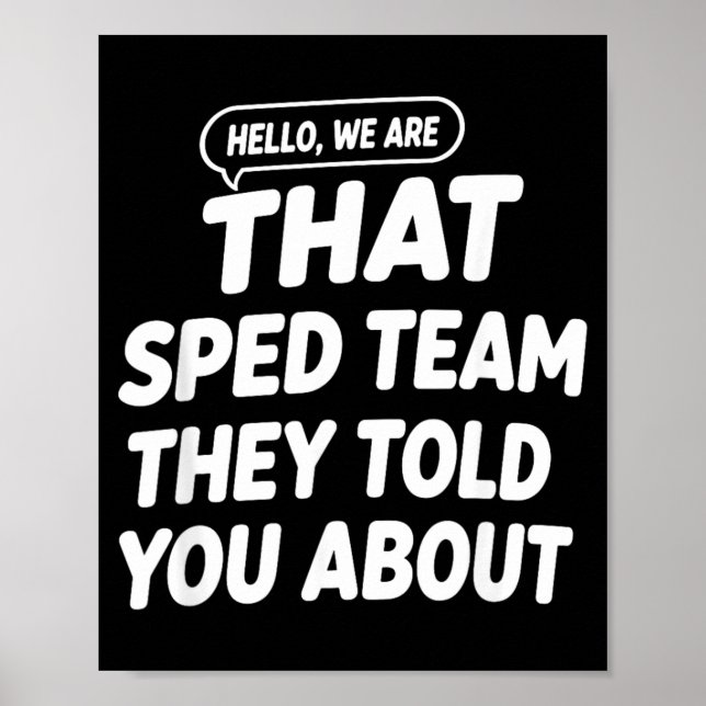 Hello that Sped Team Told About Teacher Poster (Front)