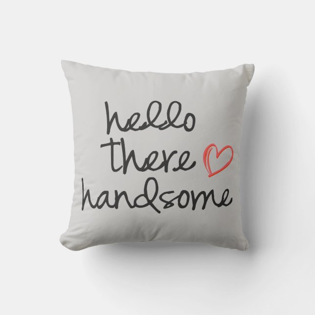 Hello There Handsome throw pillow soft grey (Front)