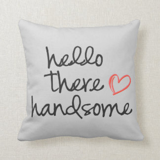Hello There Handsome throw pillow soft grey