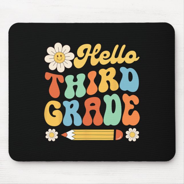 Hello Third 3rd Grade Back To School Teachers Kids Mouse Pad (Front)