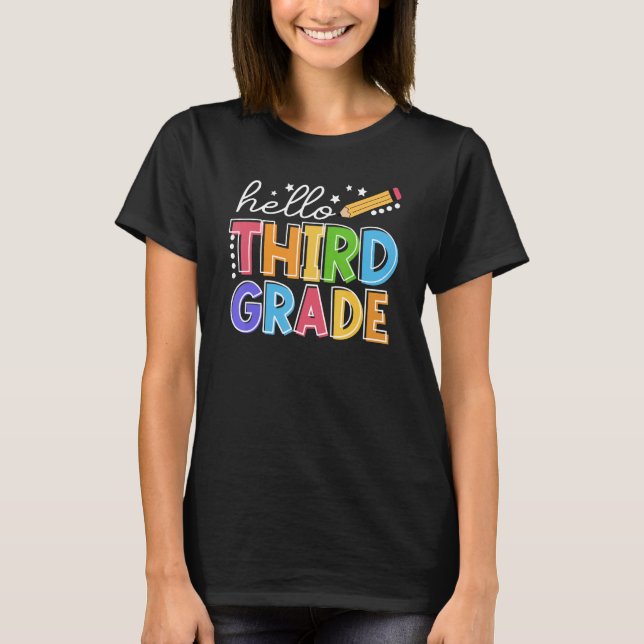 Hello Third 3rd Grade Teacher Student First Day Of T-Shirt (Front)