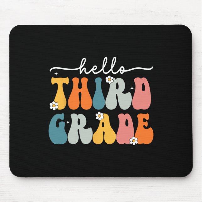 Hello Third Grade Back to School 3rd Grade Teacher Mouse Pad (Front)