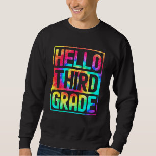 Hello Third Grade Back to School 3rd Grade Teacher Sweatshirt