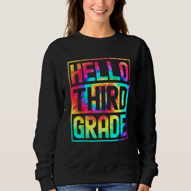 Hello Third Grade Back to School 3rd Grade Teacher Sweatshirt (Front)