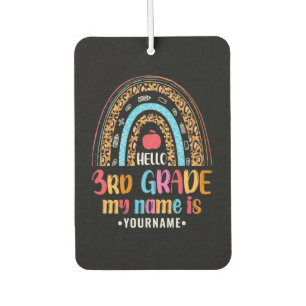Hello Third Grade My Name is...Back to School Gift Car Air Freshener
