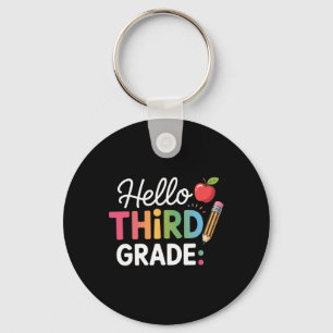 Hello Third Grade Team 3rd Grade Back To School Te Key Ring