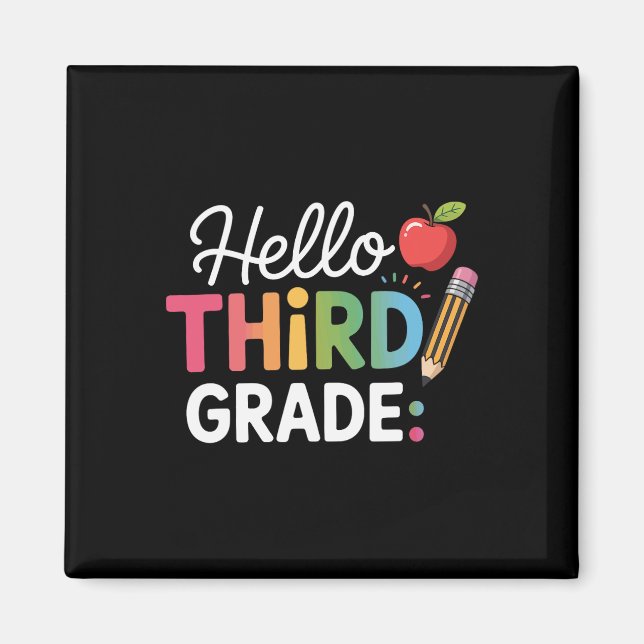 Hello Third Grade Team 3rd Grade Back To School Te Magnet (Front)