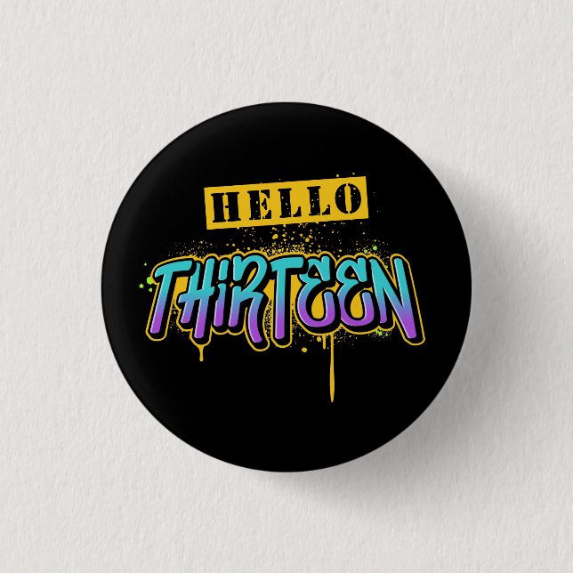 Hello Thirteen Birthday 3 Cm Round Badge (Front)