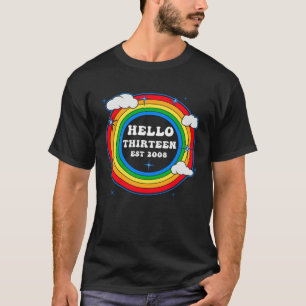 Hello Thirteen Est 2008 Cute Rainbow Clouds 13 Yea T-Shirt