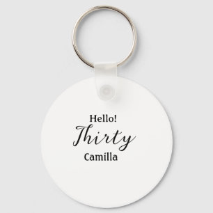 Hello thirty birthday name simple minimal elegant key ring