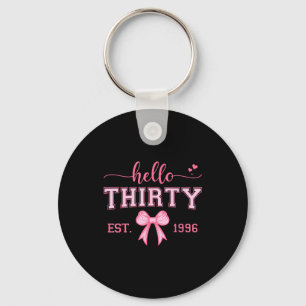 Hello thirty est 1996 coquette bow 30th birthday key ring