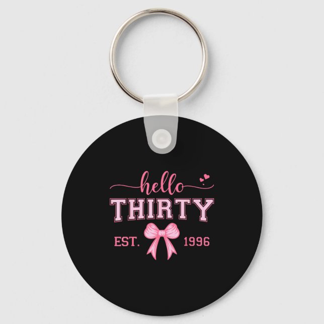 Hello thirty est 1996 coquette bow 30th birthday key ring (Front)