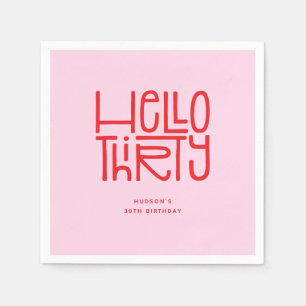 HELLO THIRTY Modern 30th Birthday Napkin