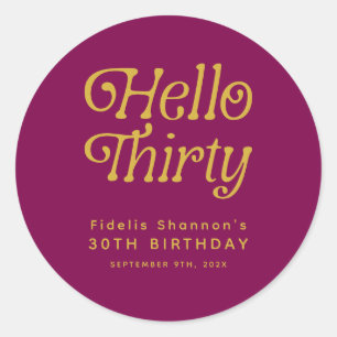 Hello Thirty Retro wine red & gold 30th Birthday Classic Round Sticker
