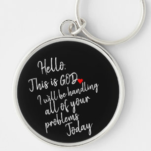 'Hello, This is God.' Simple Powerful Faith Gift Key Ring