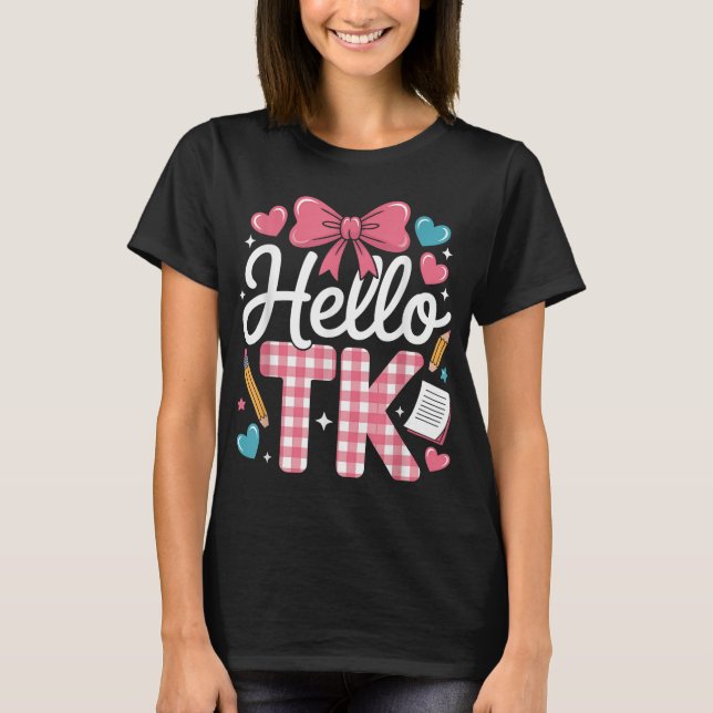 Hello Tk Funny Cute Back To School Transitional Ki T-Shirt (Front)