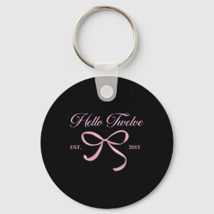 Hello Twelve Est 2013 12th Birthday Girl Coquette Key Ring