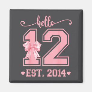 Hello Twelve Est 2014 12th Birthday Coquette 12 Ye Magnet