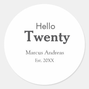 Hello twenty birthday add name est. Add year minim Classic Round Sticker