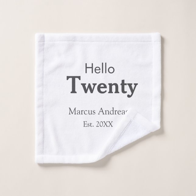 Hello twenty birthday add name est. Add year minim Wash Cloth (Wash Cloth)