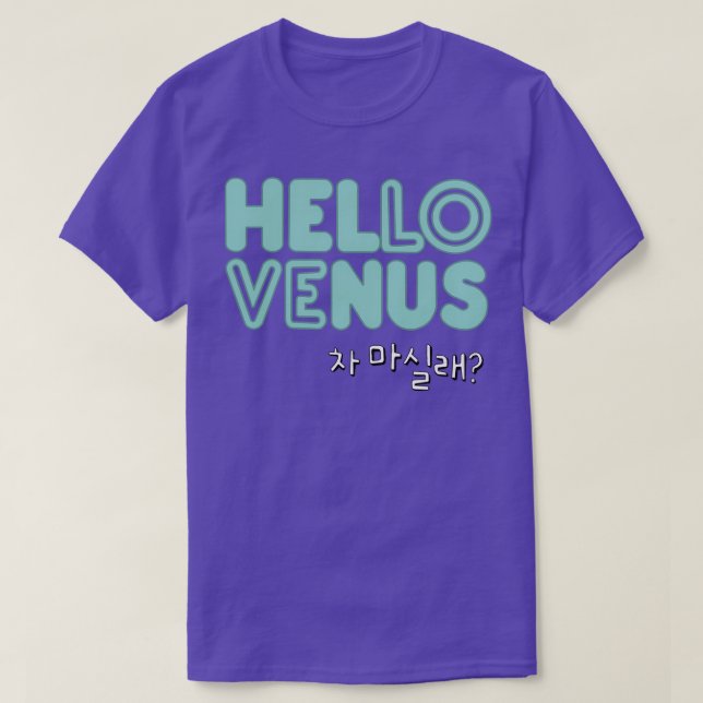 Hello Venus Would You Like Some Tea T-Shirt (Design Front)