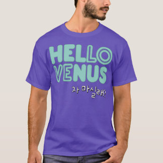 Hello Venus Would You Like Some Tea T-Shirt