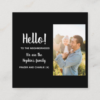 Hello – We’re New to the Neighborhood  Square Business Card