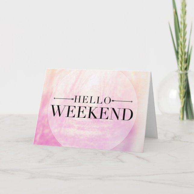 Hello Weekend Card (Front)
