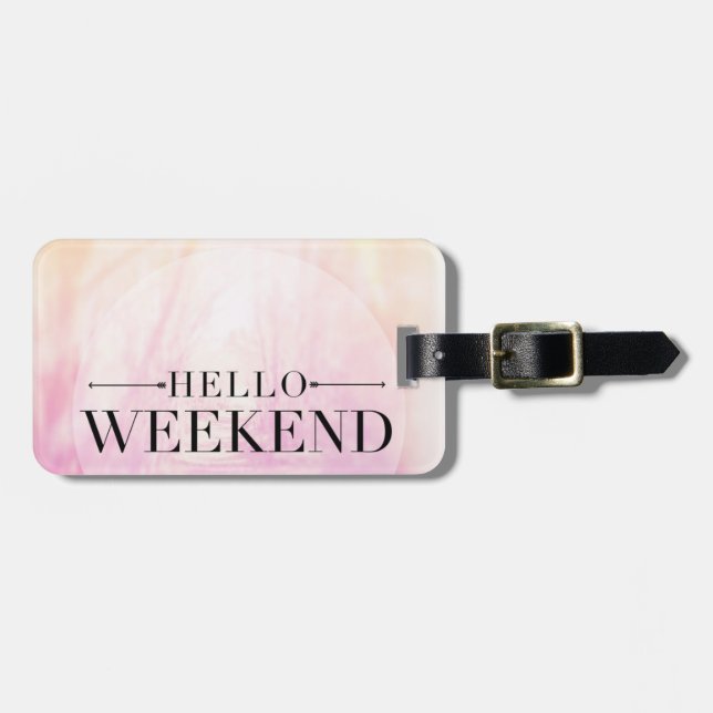 Hello Weekend Luggage Tag (Front Horizontal)